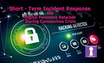 Short - Term Incident Response and Digital Forensics Retainer During Coronavirus Crisis